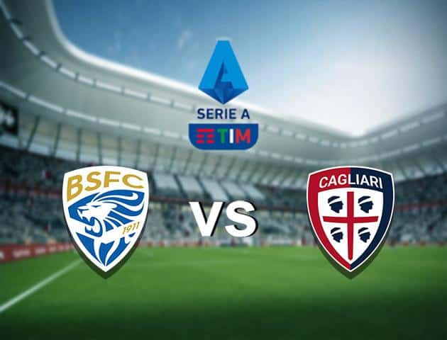 Soi kèo nhà cái Brescia vs Cagliari, 19/1/2020 - VĐQG Ý