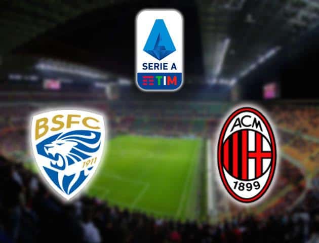 Soi kèo nhà cái Brescia vs Milan, 25/01/2020 - VĐQG Ý [Serie A]