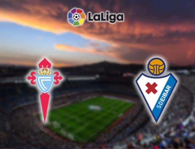 Soi kèo nhà cái Celta Vigo vs Eibar, 26/01/2020 - VĐQG Tây Ban Nha