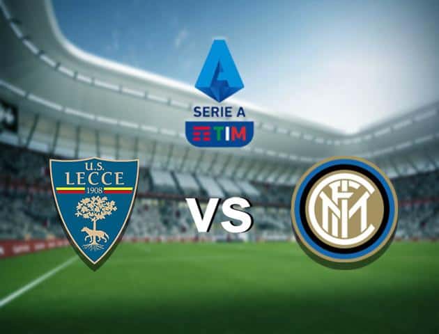 Soi kèo nhà cái Lecce vs Inter Milan, 19/1/2020 - VĐQG Ý Soi kèo nhà cái Lecce vs Inter Milan, 19/1/2020 - VĐQG Ý
