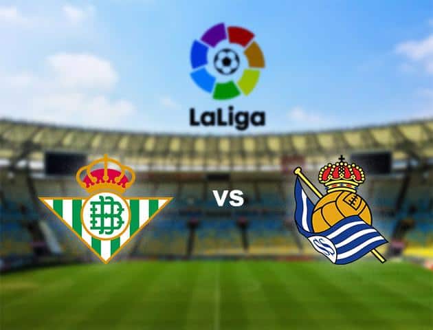 Soi kèo nhà cái Real Betis vs Real Sociedad 19/1/2020 - VĐQG Tây Ban Nha