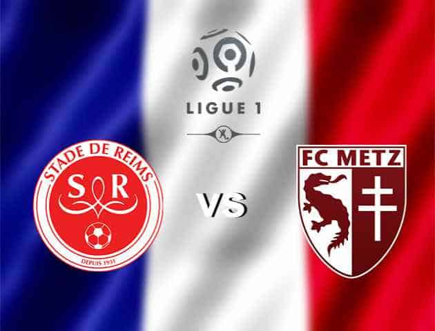 Soi kèo nhà cái Reims vs Metz, 26/01/2020 - VĐQG Pháp [Ligue 1]