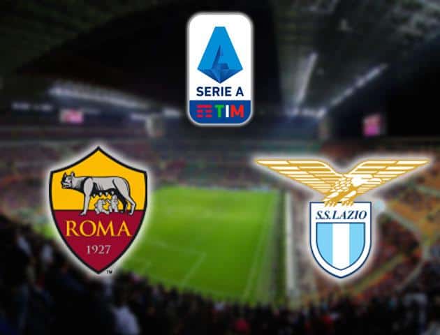 Soi kèo nhà cái Roma vs Lazio, 27/01/2020 - VĐQG Ý [Serie A]