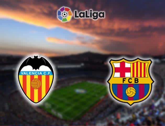 Soi kèo nhà cái Valencia vs Barcelona, 26/01/2020 - VĐQG Tây Ban Nha