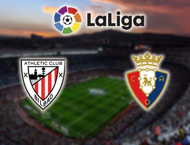 Soi kèo nhà cái Athletic Club vs Osasuna, 16/02/2020 - VĐQG Tây Ban Nha