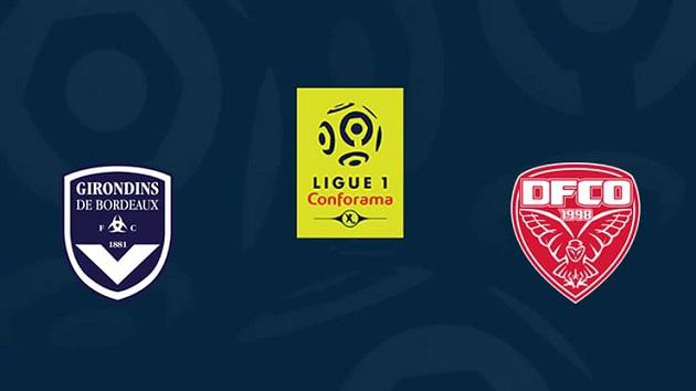 Soi kèo nhà cái Bordeaux vs Dijon, 16/02/2020 - VĐQG Pháp [Ligue 1]