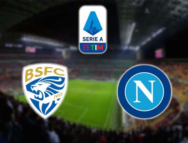 Soi kèo nhà cái Brescia vs Napoli, 23/02/2020 - VĐQG Ý [Serie A]