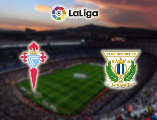 Soi kèo nhà cái Celta Vigo vs Leganes, 23/02/2020 - VĐQG Tây Ban Nha Soi kèo nhà cái Celta Vigo vs Leganes, 23/02/2020 - VĐQG Tây Ban Nha