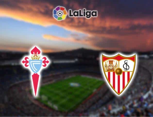 Soi kèo nhà cái Celta Vigo vs Sevilla, 09/02/2020 - VĐQG Tây Ban Nha