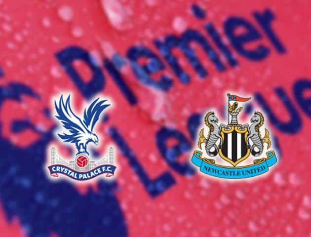 Soi kèo nhà cái Crystal Palace vs Newcastle United, 22/02/2020 - Ngoại Hạng Anh