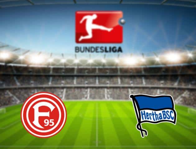 Soi kèo nhà cái Fortuna Dusseldorf vs Hertha BSC, 29/02/2020 - Giải VĐQG Đức Soi kèo nhà cái Fortuna Dusseldorf vs Hertha BSC, 29/02/2020 - Giải VĐQG Đức