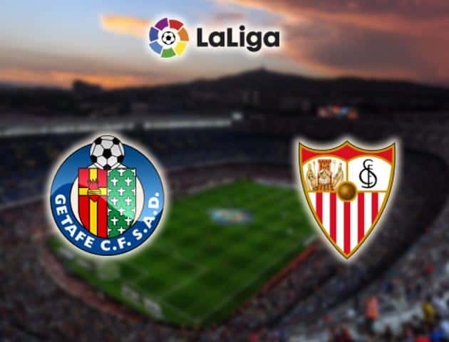 Soi kèo nhà cái Getafe vs Sevilla, 23/02/2020 - VĐQG Tây Ban Nha