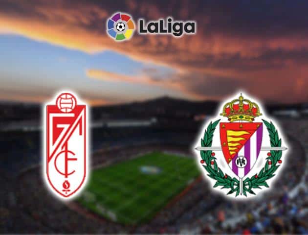 Soi kèo nhà cái Granada vs Real Valladolid, 16/02/2020 - VĐQG Tây Ban Nha Soi kèo nhà cái Granada vs Real Valladolid, 16/02/2020 - VĐQG Tây Ban Nha