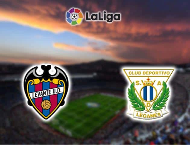 Soi kèo nhà cái Levante vs Leganes, 09/02/2020 - VĐQG Tây Ban Nha