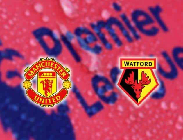 Soi kèo nhà cái Manchester United vs Watford, 23/02/2020 - Ngoại Hạng Anh Soi kèo nhà cái Manchester United vs Watford, 23/02/2020 - Ngoại Hạng Anh