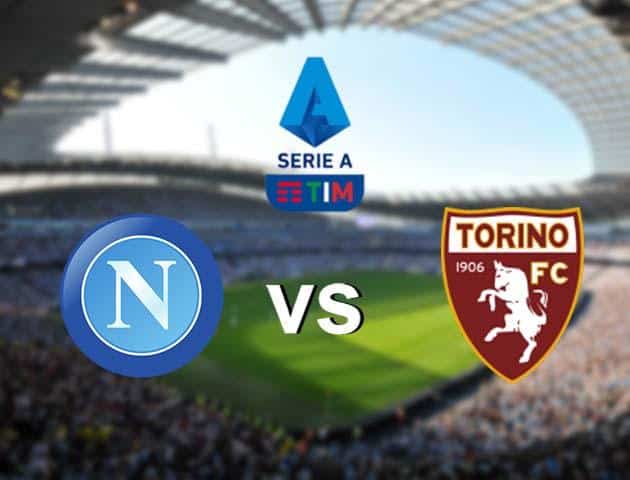 Soi kèo nhà cái Napoli vs Torino, 01/03/2020 - VĐQG Ý [Serie A]