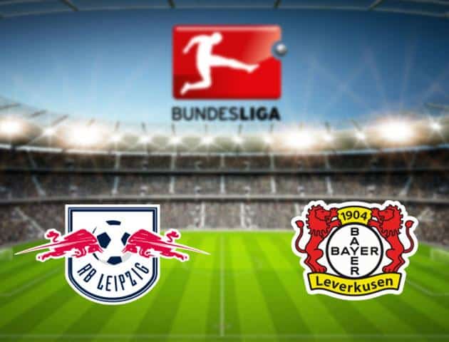 Soi kèo nhà cái RB Leipzig vs Bayer Leverkusen, 01/03/2020 - Giải VĐQG Đức