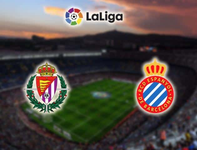 Soi kèo nhà cái Real Valladolid vs Espanyol, 23/02/2020 - VĐQG Tây Ban Nha