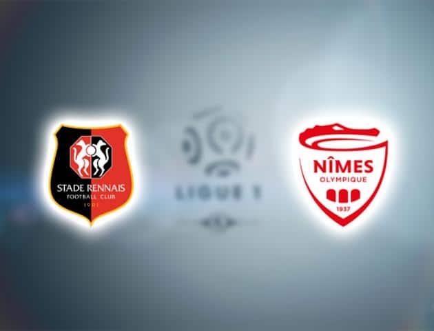Soi kèo nhà cái Rennes vs Nîmes, 23/02/2020 - VĐQG Pháp [Ligue 1]