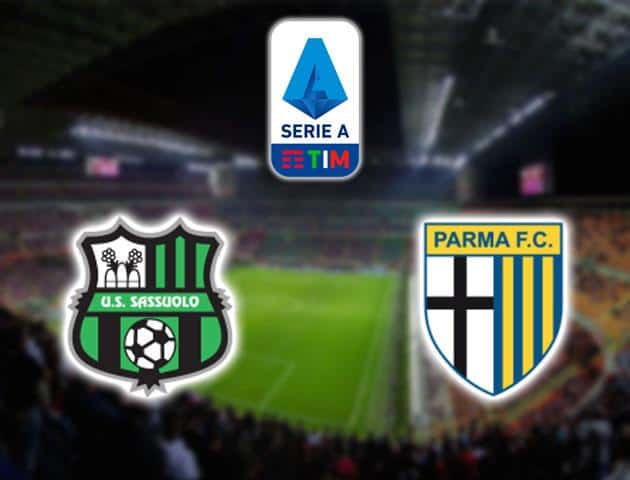 Soi kèo nhà cái Sassuolo vs Parma, 16/02/2020 - VĐQG Ý [Serie A]