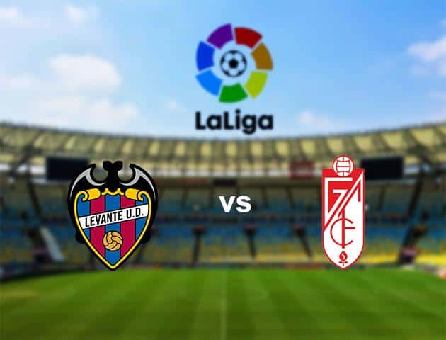 Soi kèo nhà cái Levante vs Granada, 08/03/2020 - VĐQG Tây Ban Nha Soi kèo nhà cái Levante vs Granada, 08/03/2020 - VĐQG Tây Ban Nha