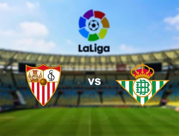 Soi kèo nhà cái Sevilla vs Real Betis, 16/03/2020 - VĐQG Tây Ban Nha Soi kèo nhà cái Sevilla vs Real Betis, 16/03/2020 - VĐQG Tây Ban Nha