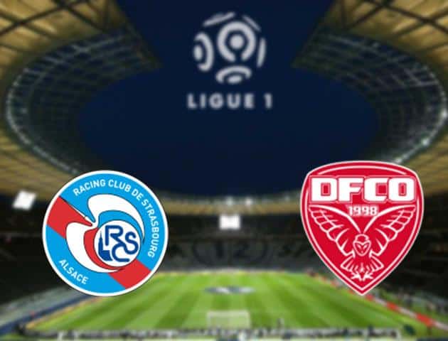 Soi kèo nhà cái Strasbourg vs Dijon, 15/03/2020 - VĐQG Pháp [Ligue 1]