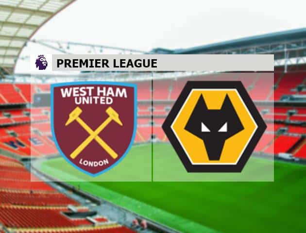 Soi kèo nhà cái West Ham United vs Wolverhampton, 15/03/2020 - Ngoại Hạng Anh Soi kèo nhà cái West Ham United vs Wolverhampton, 15/03/2020 - Ngoại Hạng Anh