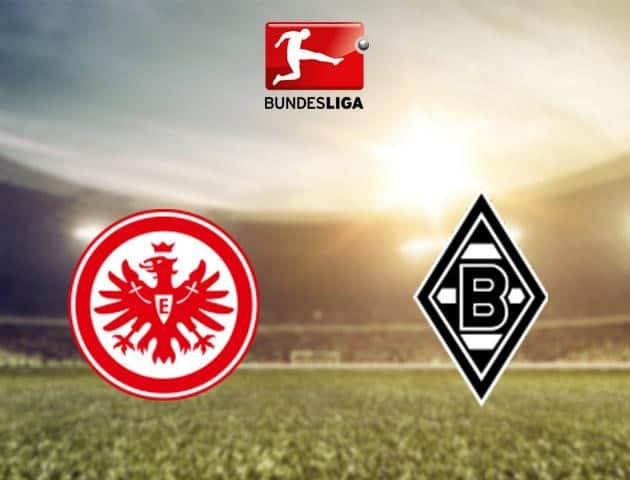 Soi kèo nhà cái Eintracht Frankfurt vs Borussia M'gladbach, 16/5/2020 - Giải VĐQG Đức
