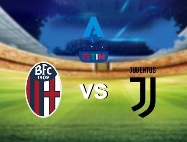 Soi kèo nhà cái Bologna vs Juventus, 23/6/2020 - VĐQG Ý [Serie A]