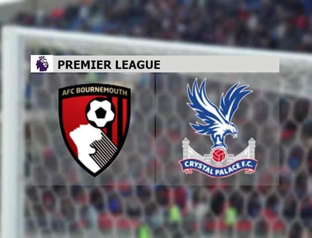 Soi kèo nhà cái Bournemouth vs Crystal Palace, 20/6/2020 - Ngoại Hạng Anh
