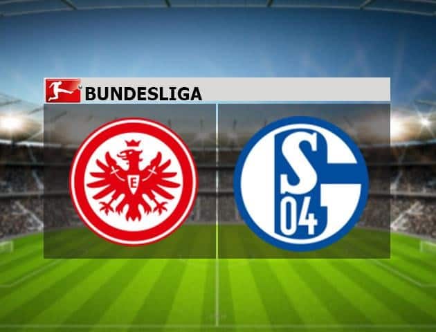  Soi kèo nhà cái Eintracht Frankfurt vs Schalke 04, 17/6/2020 - Giải VĐQG Đức
