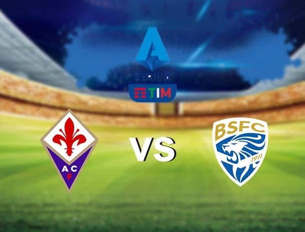 Soi kèo nhà cái Fiorentina vs Brescia, 23/6/2020 - VĐQG Ý [Serie A]