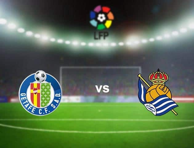 Soi kèo nhà cái Getafe vs Real Sociedad, 28/6/2020 - VĐQG Tây Ban Nha Soi kèo nhà cái Getafe vs Real Sociedad, 28/6/2020 - VĐQG Tây Ban Nha