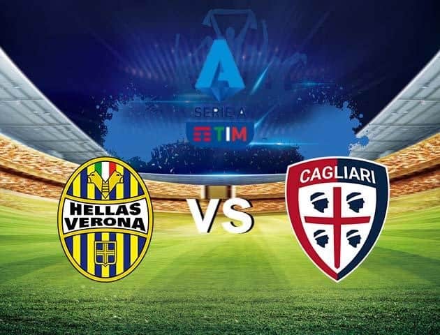 Soi kèo nhà cái Hellas Verona vs Cagliari, 21/6/2020 - VĐQG Ý [Serie A]