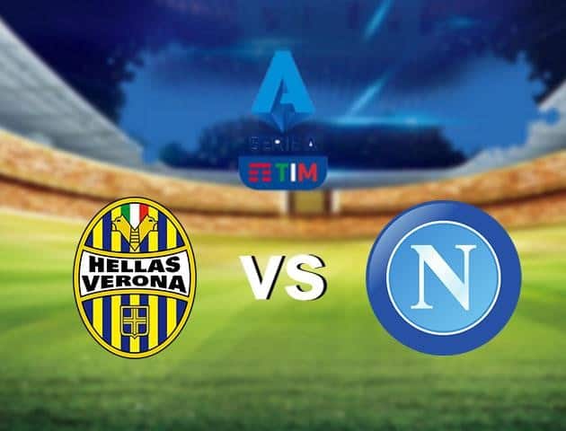 Soi kèo nhà cái Hellas Verona vs Napoli, 24/6/2020 - VĐQG Ý [Serie A]