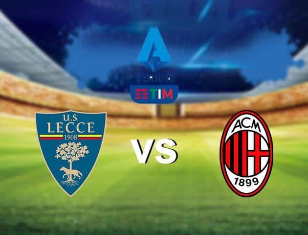 Soi kèo nhà cái Lecce vs AC Milan, 23/6/2020 - VĐQG Ý [Serie A]