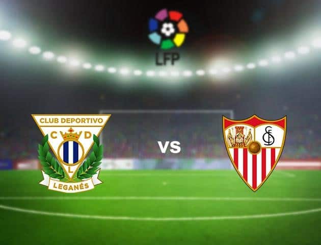 Soi kèo nhà cái Leganes vs Sevilla, 01/7/2020 - VĐQG Tây Ban Nha Soi kèo nhà cái Leganes vs Sevilla, 01/7/2020 - VĐQG Tây Ban Nha