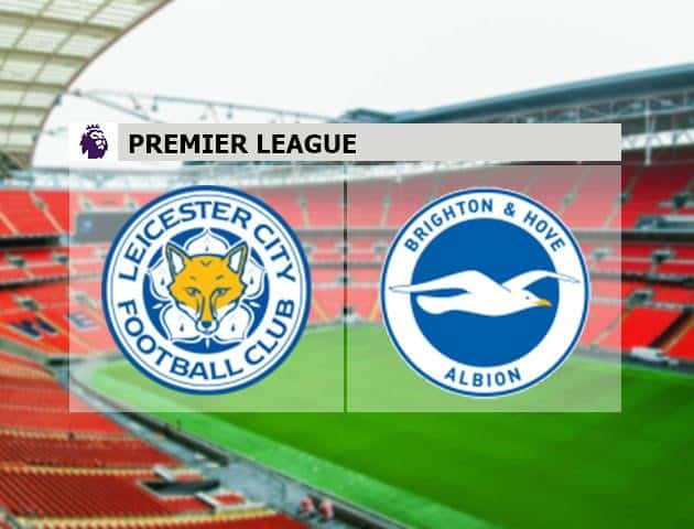 Soi kèo nhà cái Leicester City vs Brighton & Hove Albion, 24/6/2020 - Ngoại Hạng Anh