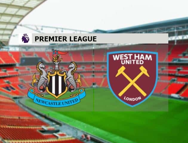 Soi kèo nhà cái Newcastle United vs West Ham United, 04/7/2020 - Ngoại Hạng Anh