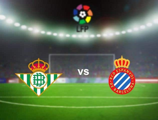 Soi kèo nhà cái Real Betis vs Espanyol, 26/6/2020 - VĐQG Tây Ban Nha Soi kèo nhà cái Real Betis vs Espanyol, 26/6/2020 - VĐQG Tây Ban Nha