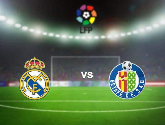 Soi kèo nhà cái Real Madrid vs Getafe, 01/7/2020 - VĐQG Tây Ban Nha