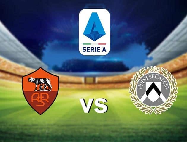 Soi kèo nhà cái Roma vs Udinese, 03/7/2020 - VĐQG Ý [Serie A]