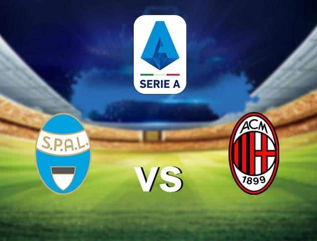 Soi kèo nhà cái SPAL vs AC Milan, 02/7/2020 - VĐQG Ý [Serie A]