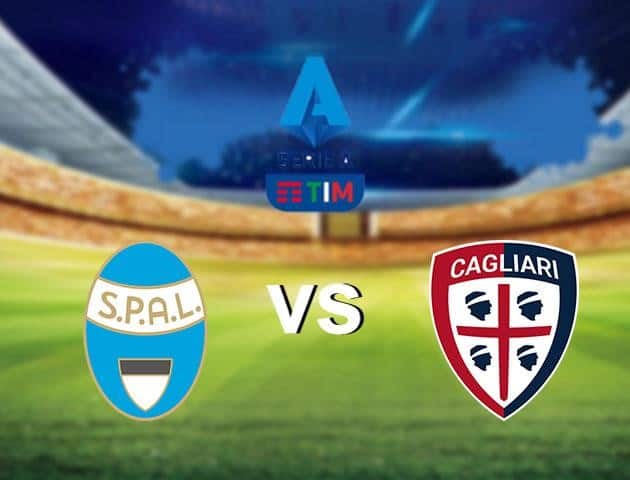 Soi kèo nhà cái SPAL vs Cagliari, 24/6/2020 - VĐQG Ý [Serie A]