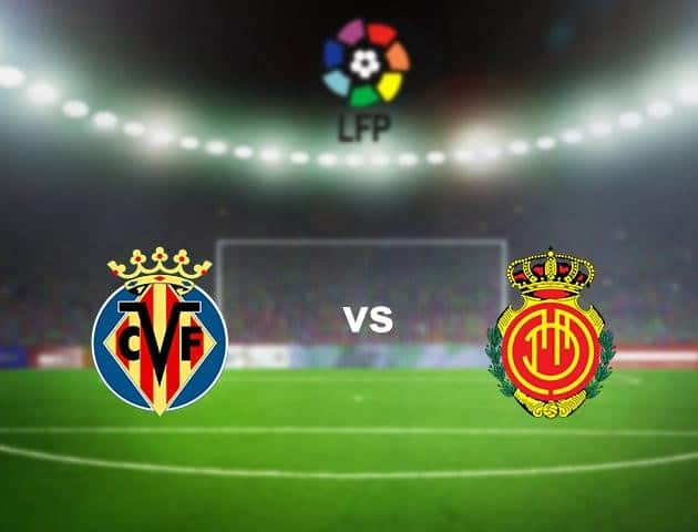 Soi kèo nhà cái Villarreal vs Mallorca, 17/6/2020 - VĐQG Tây Ban Nha