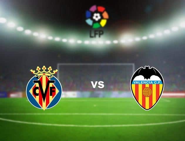 Soi kèo nhà cái Villarreal vs Valencia, 28/6/2020 - VĐQG Tây Ban Nha Soi kèo nhà cái Villarreal vs Valencia, 28/6/2020 - VĐQG Tây Ban Nha