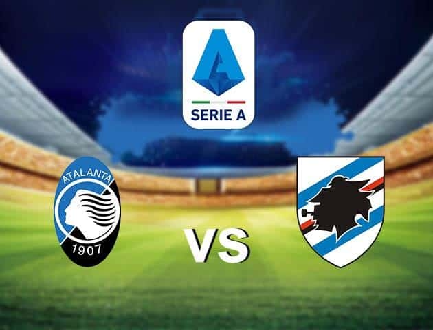Soi kèo nhà cái Atalanta vs Sampdoria, 09/7/2020 - VĐQG Ý [Serie A]