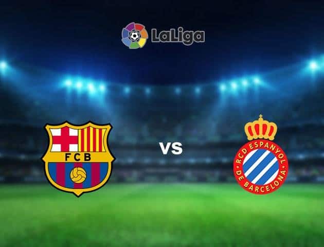 Soi kèo nhà cái Barcelona vs Espanyol, 08/7/2020 - VĐQG Tây Ban Nha