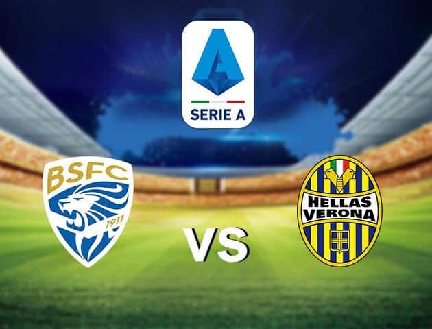 Soi kèo nhà cái Brescia vs Hellas Verona, 06/7/2020 - VĐQG Ý [Serie A]